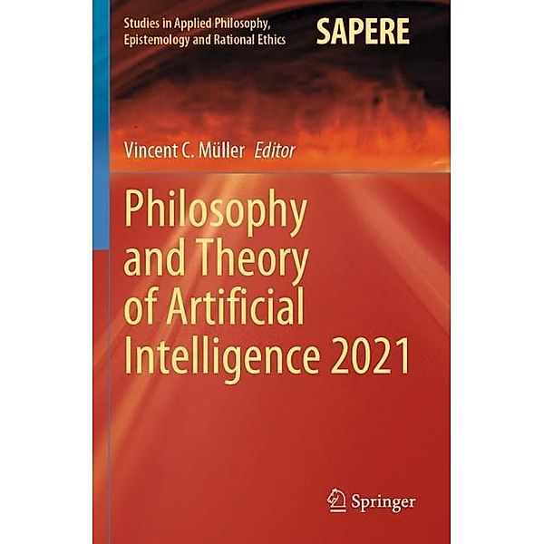 Philosophy and Theory of Artificial Intelligence 2021