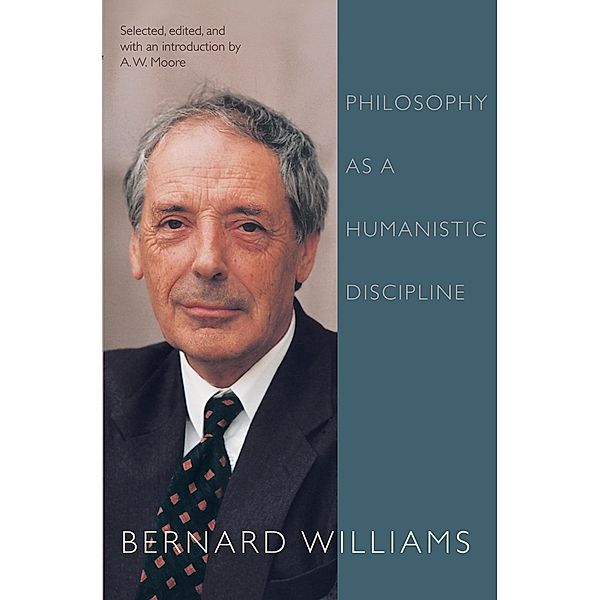Philosophy as a Humanistic Discipline, Bernard Williams