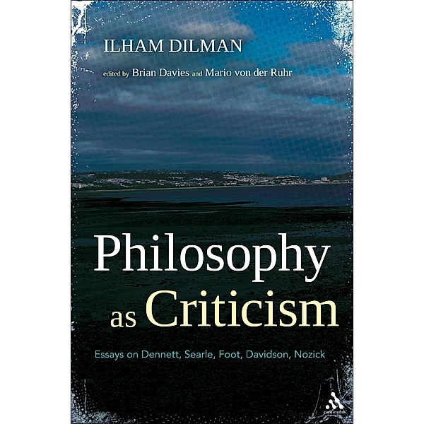 Philosophy as Criticism, Ilham Dilman