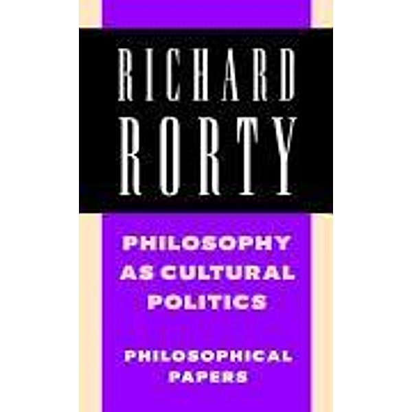 Philosophy As Cultural Politics, Richard Rorty