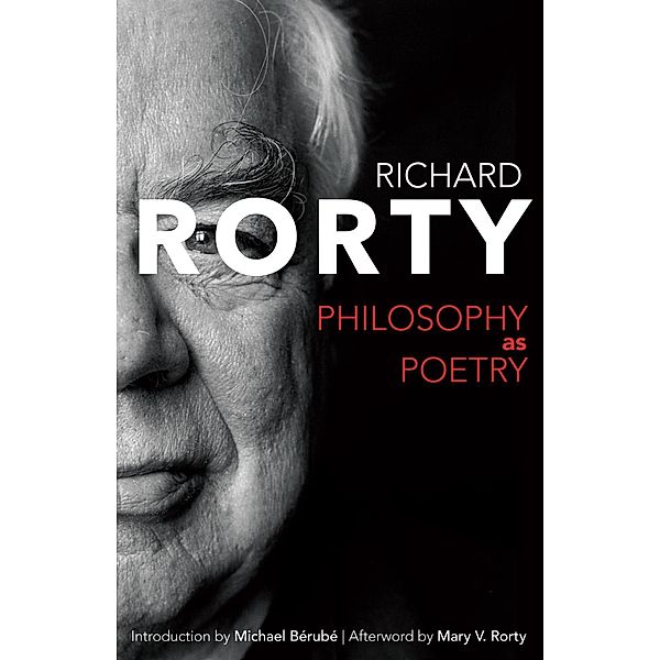 Philosophy as Poetry / Page-Barbour Lectures, Richard Rorty