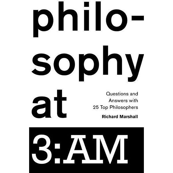 Philosophy at 3:AM, Richard Marshall