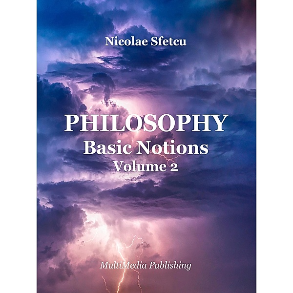 Philosophy - Basic Notions, Volume 2, Nicolae Sfetcu