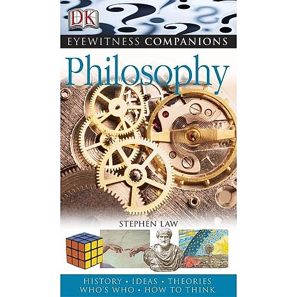 Philosophy / DK Eyewitness Companion Guide, Stephen Law