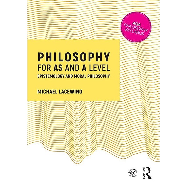 Philosophy for AS and A Level, Michael Lacewing