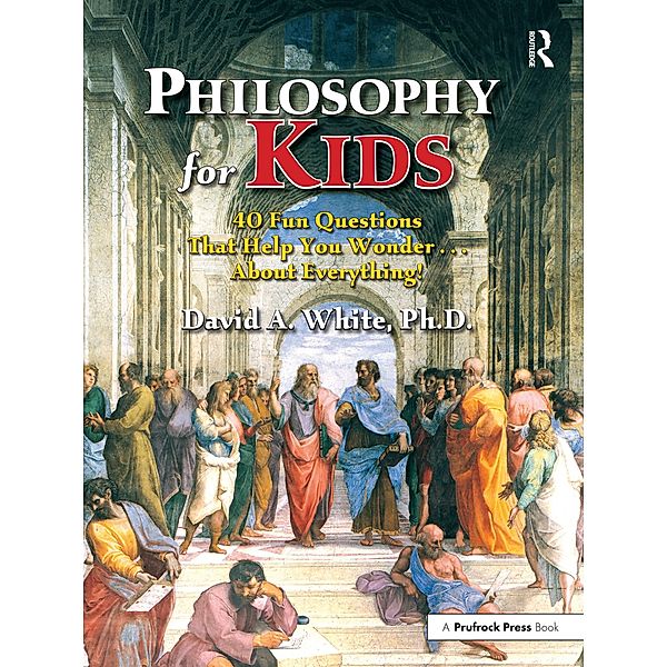 Philosophy for Kids, David A. White