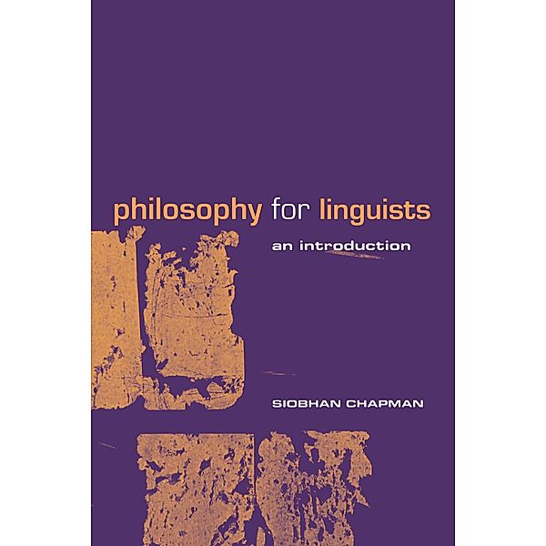 Philosophy for Linguists, Siobhan Chapman