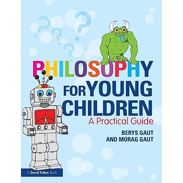 Philosophy for Young Children, Berys Gaut, Morag Gaut