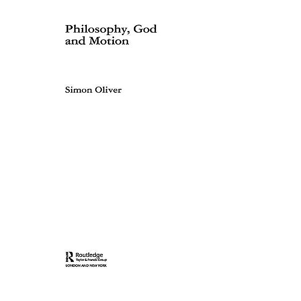 Philosophy, God and Motion, Simon Oliver