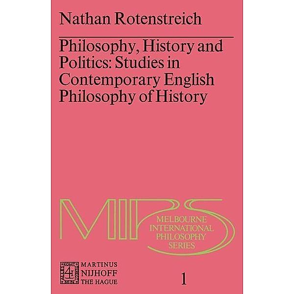 Philosophy, History and Politics / Melbourne International Philosophy Series Bd.1, Nathan Rotenstreich