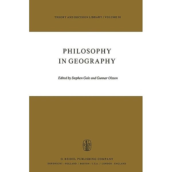 Philosophy in Geography / Theory and Decision Library Bd.20