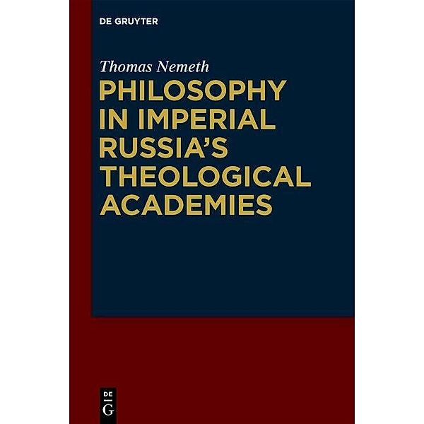 Philosophy in Imperial Russia's Theological Academies, Thomas Nemeth