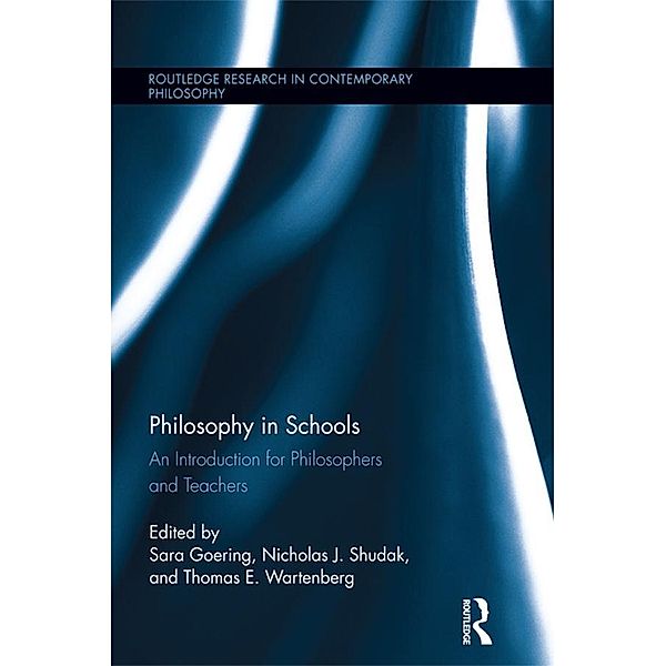 Philosophy in Schools / Routledge Studies in Contemporary Philosophy