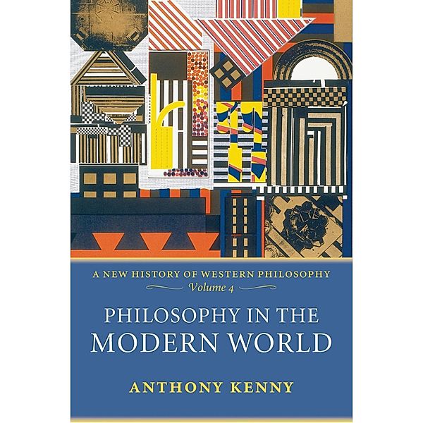 Philosophy in the Modern World, Anthony Kenny