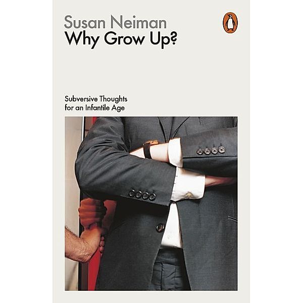 Philosophy In Transit / Why Grow Up?, Susan Neimann
