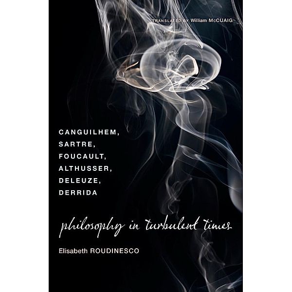 Philosophy in Turbulent Times, Elisabeth Roudinesco