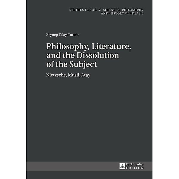 Philosophy, Literature, and the Dissolution of the Subject, Talay Zeynep Talay