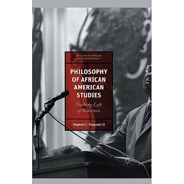 Philosophy of African American Studies / African American Philosophy and the African Diaspora, Stephen Ferguson