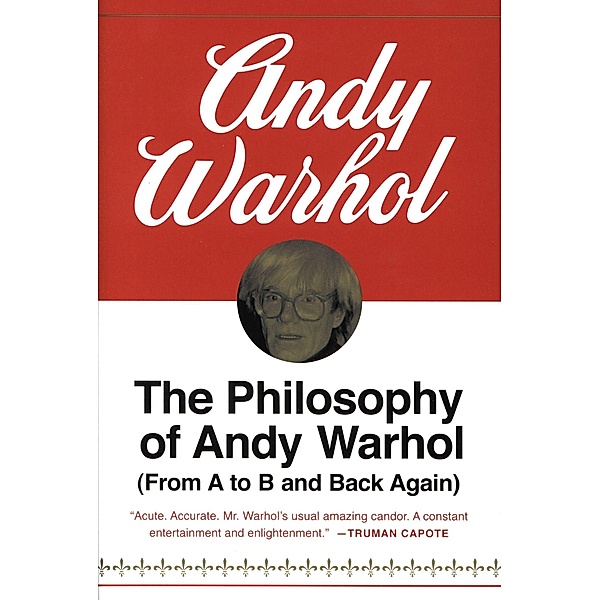 Philosophy of Andy Warhol, Andy Warhol