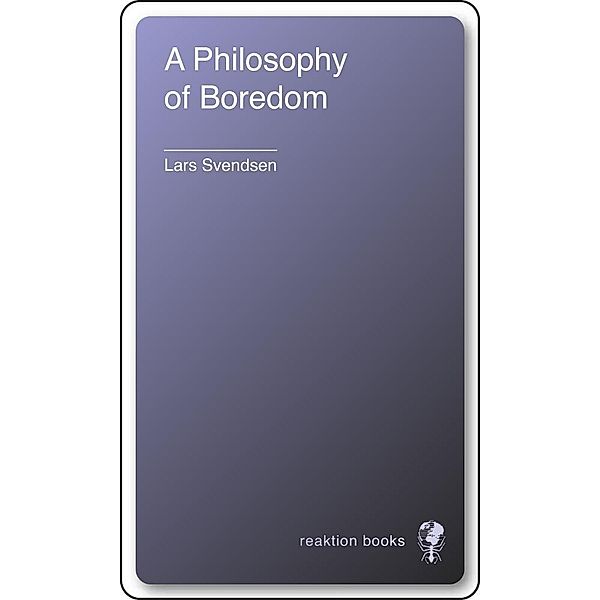 Philosophy of Boredom, Svendsen Lars Svendsen