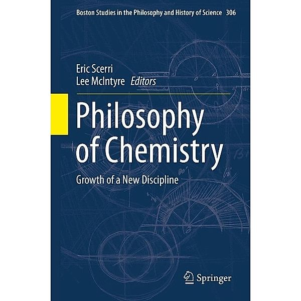 Philosophy of Chemistry / Boston Studies in the Philosophy and History of Science Bd.306