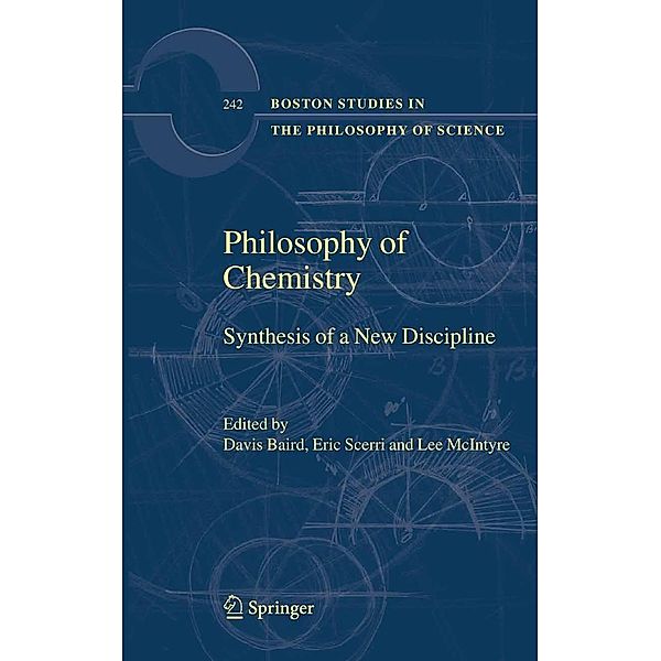 Philosophy of Chemistry / Boston Studies in the Philosophy and History of Science Bd.242