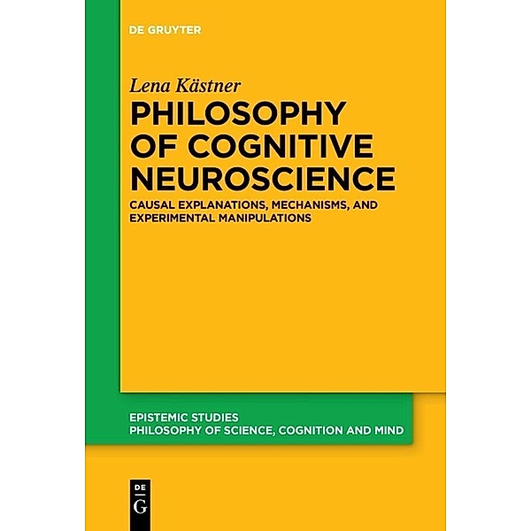 Philosophy of Cognitive Neuroscience, Lena Kästner