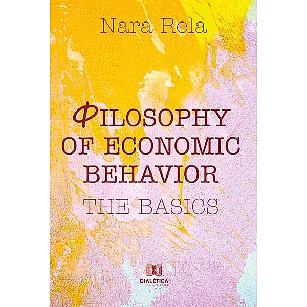 Philosophy of Economic Behavior, Nara Rela