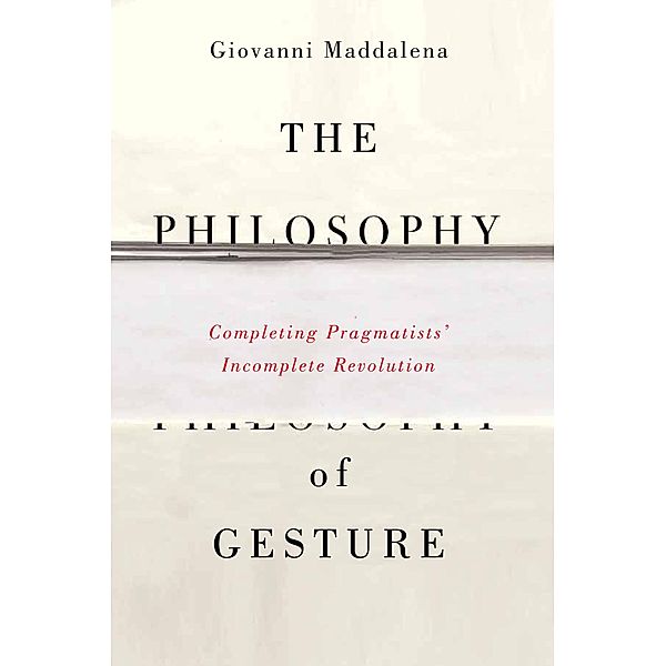 Philosophy of Gesture, Giovanni Maddalena