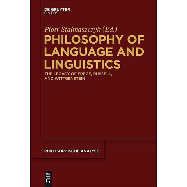 Philosophy of Language and Linguistics / Philosophische Analyse /Philosophical Analysis Bd.53