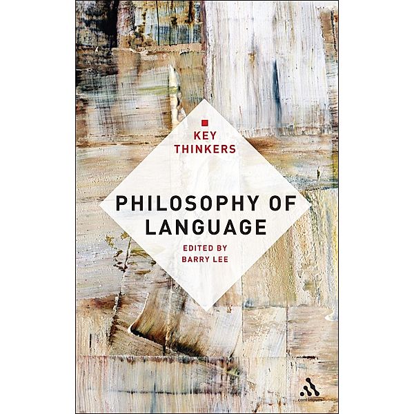 Philosophy of Language: The Key Thinkers