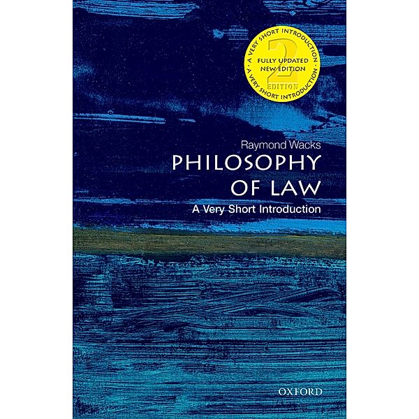 Philosophy of Law: A Very Short Introduction / Very Short Introductions, Raymond Wacks