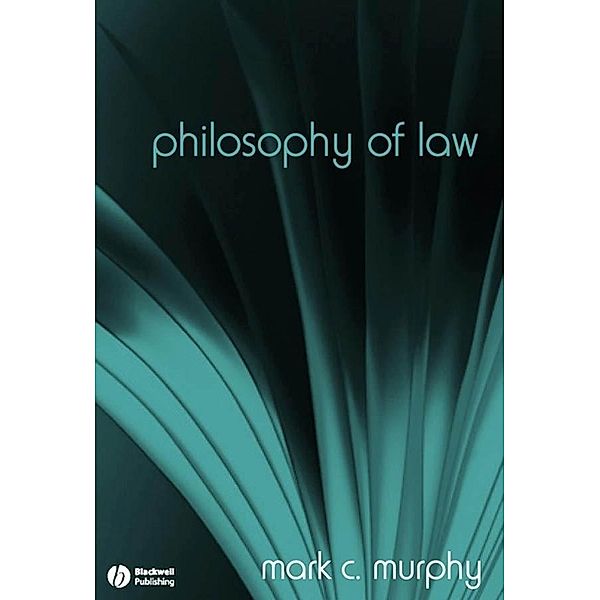 Philosophy of Law / Fundamentals of Philosophy, Mark C. Murphy