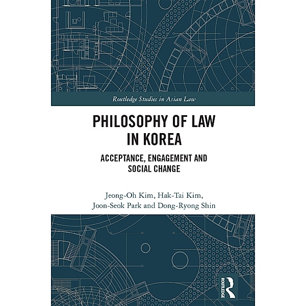 Philosophy of Law in Korea, Jeong-Oh Kim, Hak Tai Kim, Joon-Seok Park, Dong-Ryong Shin