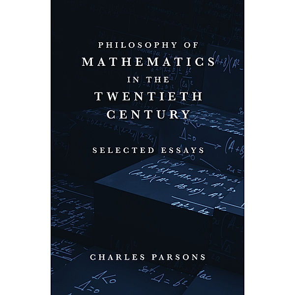 Philosophy of Mathematics in the Twentieth Century, Charles Parsons