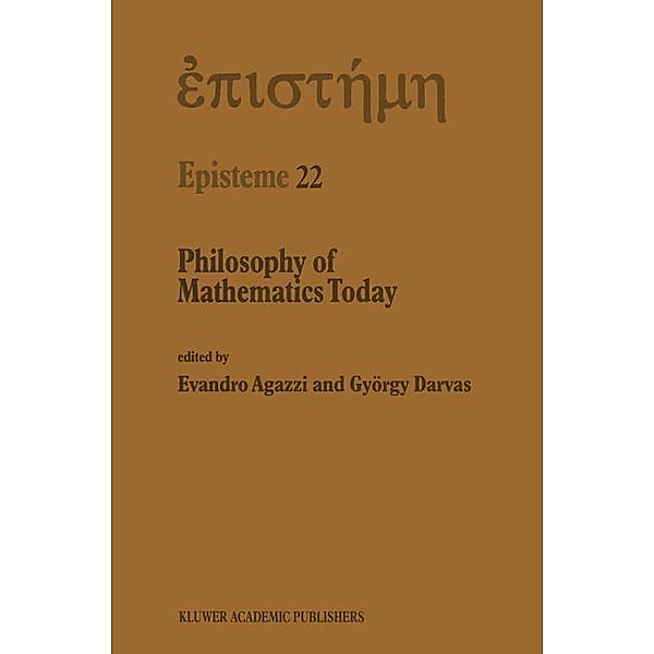 Philosophy of Mathematics Today / Episteme Bd.22
