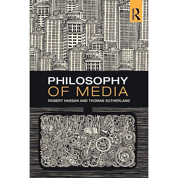 Philosophy of Media, Robert Hassan, Thomas Sutherland