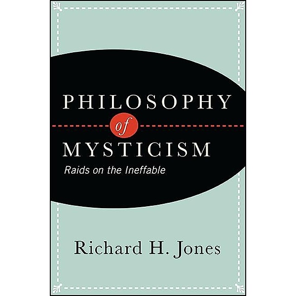 Philosophy of Mysticism, Richard H. Jones