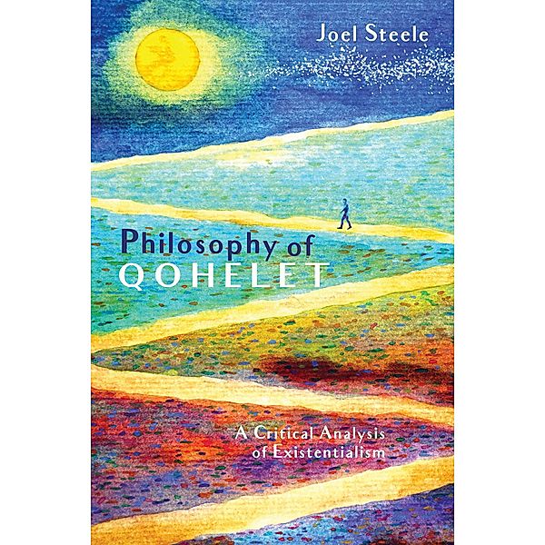 Philosophy of Qohelet, Joel Steele