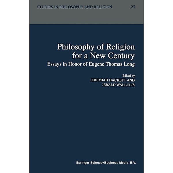 Philosophy of Religion for a New Century / Studies in Philosophy and Religion Bd.25