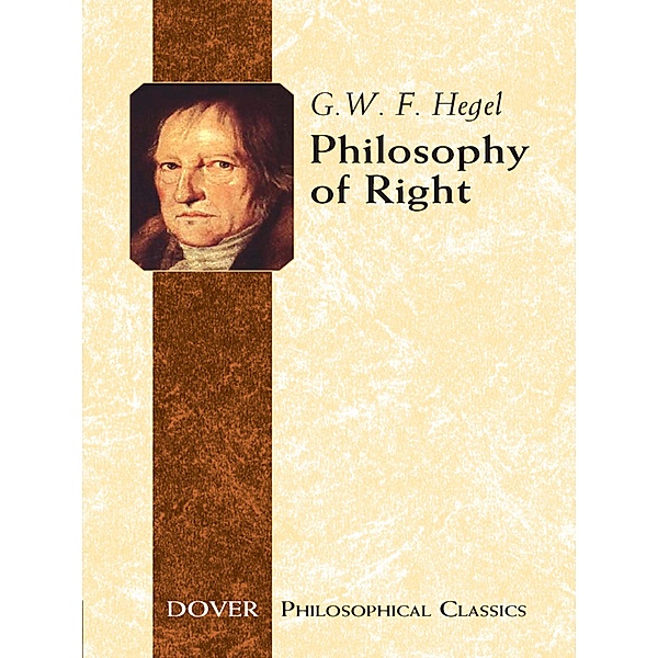 Philosophy of Right / Dover Philosophical Classics, G. W. F. Hegel