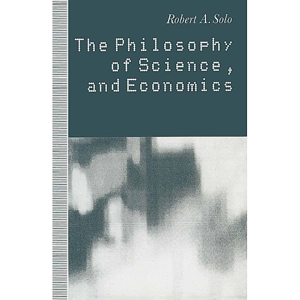 Philosophy of Science and Economics, Robert A. Solo
