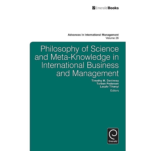 Philosophy of Science and Meta-Knowledge in International Business and Management / Emerald Group Publishing Limited