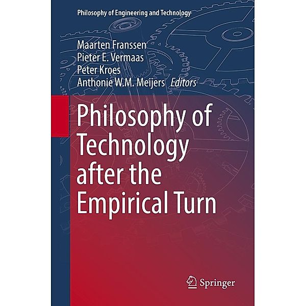 Philosophy of Technology after the Empirical Turn / Philosophy of Engineering and Technology Bd.23