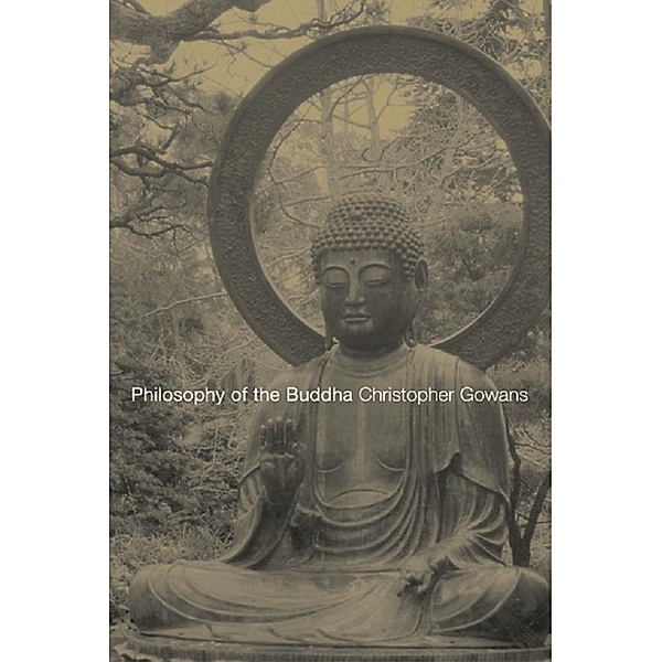 Philosophy of the Buddha, Christopher Gowans
