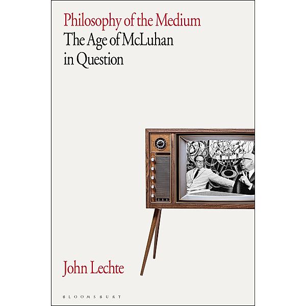 Philosophy of the Medium, John Lechte