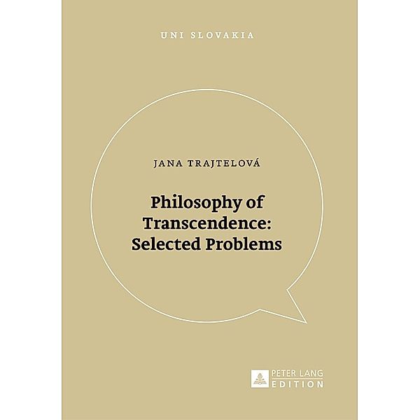Philosophy of Transcendence: Selected Problems, Trajtelova Jana Trajtelova