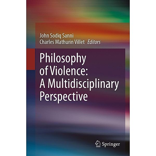 Philosophy of Violence: A Multidisciplinary Perspective