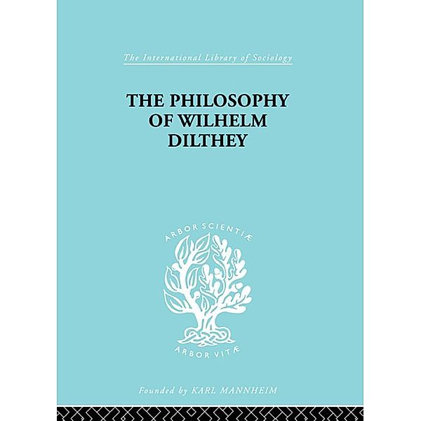 Philosophy of Wilhelm Dilthey, H. A. Hodges