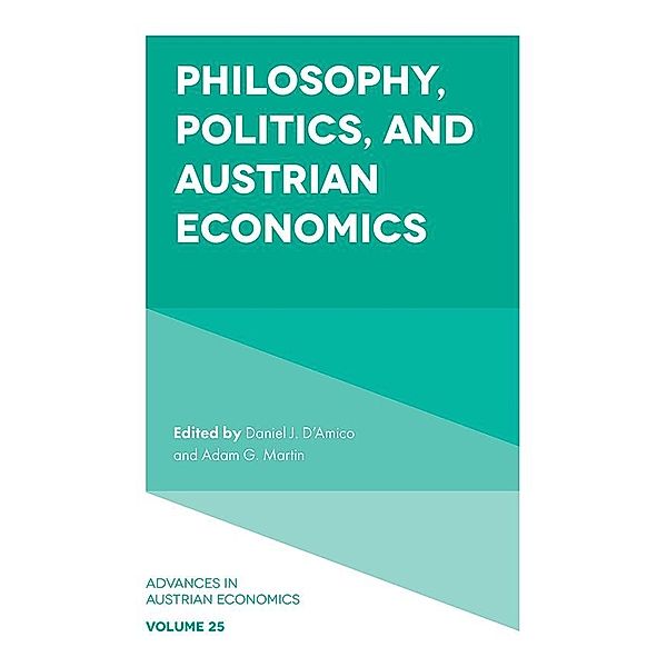 Philosophy, Politics, and Austrian Economics